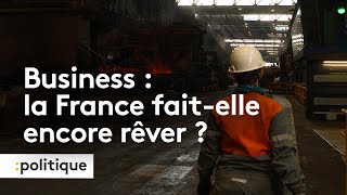 Business  la France faitelle encore rêver [upl. by Ponce]