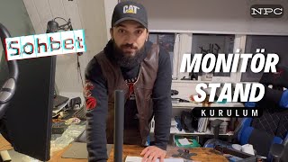 Monitör Standı Kurulum  Muhabbet Sohbet  npc [upl. by Studnia]