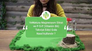 VeNatura Magnezyum Sitrat ve P5P Vitamin B6 Takviye Edici Gıda Nasıl Kullanılır [upl. by Dnar]