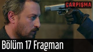 Çarpışma 17 Bölüm Fragman [upl. by Guadalupe]