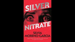 Silver Nitrate  Silvia MorenoGarcia  Resenha [upl. by Aneroc]