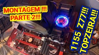 ASUS MAXIMUS V  BORAAA PRA MONTAGEM [upl. by Conners963]