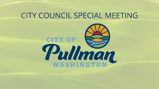 20240116 Pullman City Council Special Meeting [upl. by Eivets]