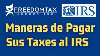 5 Maneras de Pagar Sus Impuestos Federales al IRS [upl. by Ernaldus]