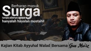 Gus Muiz  PPA  20 BabWasiat Imam Al Ghazali [upl. by Edwine910]