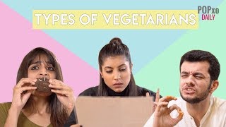 Types Of Vegetarians  POPxo [upl. by Nancee]