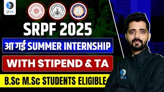 SRPF2025 Summer Internship  Details SRPF Summer Research Fellowship Program  Eligibility Stipend [upl. by Adnamal]