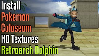 How to Install Pokemon Colosseum HD Textures in RetroArch Dolphin [upl. by Erda246]