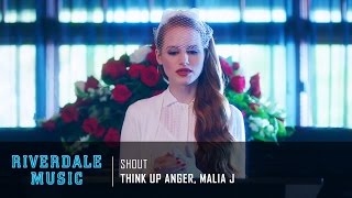 Think Up Anger Malia J  Shout  Riverdale 1x05 Music HD [upl. by Ovatsug]