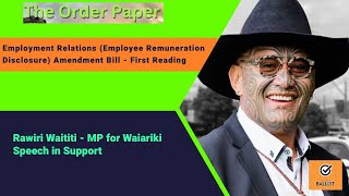 Rawiri Waititi on the Employment Relations Employee Remuneration Disclosure AB  First Reading [upl. by Kersten]