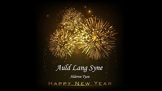 Auld Lang Syne  Alderon Tyran [upl. by Arst913]