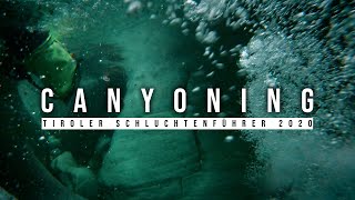 CANYONING  Tiroler Schluchtenführer  2020 [upl. by Liamaj]