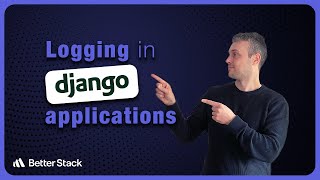 Logging in Django and Python Applications  Handlers  Formatters  Better Stack aggregation [upl. by Erskine]