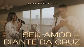 ISAIAS SAAD  LUDI  SEU AMOR  DIANTE DA CRUZ CLIPE OFICIAL [upl. by Mateya]