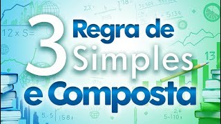 Regra de Três Simples e Composta Aprenda de Forma Rápida e Fácil [upl. by Tumer835]