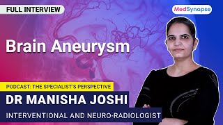 Brain Aneurysm With Dr Manisha Joshi  MedSynapse [upl. by Pournaras]