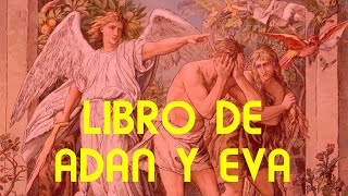 PRIMER LIBRO DE ADÁN Y EVA  PARTE I [upl. by Narual]