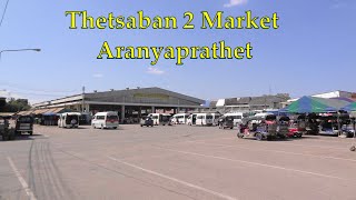 Thetsaban 2 Market AranyaprathetThailand [upl. by Amil]