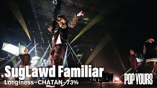 SugLawd Familiar  LonginessCHATAN73 Live at POP YOURS 2023 [upl. by Lawry]