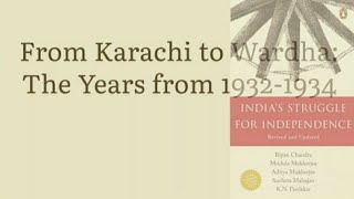 C23 l Indias Struggle for Independence l Bipin Chandra l From Karachi to Wardha The Years 19321934 [upl. by Parks315]