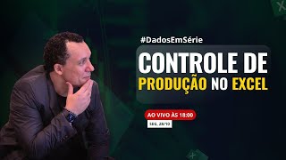 CONTROLE DE PRODUÇÃO NO EXCEL [upl. by Naquin796]