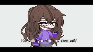 Me forgetting I forgot I told my friend I had a channel ￼ [upl. by Haile]