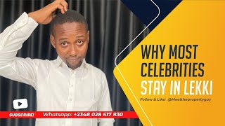 Why Most Celebrities Stay in Lekki [upl. by Ric]