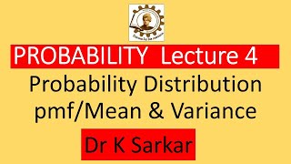 PL 4  Probability Distribution  pmf mean amp Variance  Probability amp Statistics  Dr Kabita [upl. by Rivalee430]