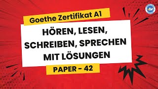 Goethe Zertifikat A1 exam 2024  Paper  42  Hören Lesen Schreiben Sprechen mit lösungen [upl. by Paloma547]