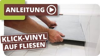 Klick Vinyl auf Fliesen  Boden im Bad schnell renovieren [upl. by Picco]