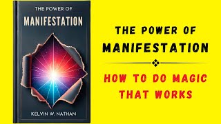 The Power of Manifestation How to Do Magic That Works Audiobook [upl. by Akere809]