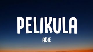 Adie  Pelikula Lyrics [upl. by Hu424]