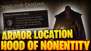 How To GUARANTEE A Preserved Medusas Head amp Hood of Nonentity Location  Dragons Dogma 2 Guide [upl. by Dovev511]