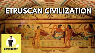 The Etruscan Civilization Unveiling Ancient Mysteries  EPISODE 50  DID YOU KNOW SERIES [upl. by Ybab]