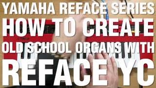 How To Create Old School Organs With Reface YC [upl. by Belloir]