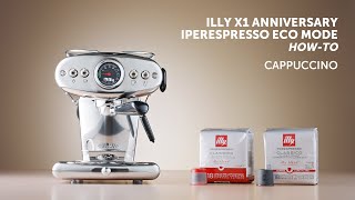 How to make cappuccino with your illy X1 Anniversary coffee machine IPERESPRESSO ECO MODE [upl. by Gnaig]