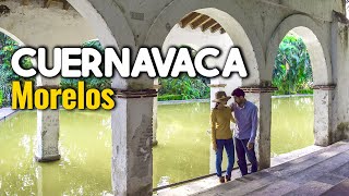 Cuernavaca Morelos  Qué lugares visitar en la Ciudad de la ETERNA PRIMAVERA [upl. by Aroc357]