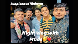 Night vlog  Unplanned Nightout  Beach night  friends masti [upl. by Nosnah362]