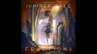 Through Juniper Vale  Fractions [upl. by Rentschler]