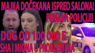 MAJKA DOČEKANA ISPRED SALONA DUG OD 100 000 E MIONA I SHA U PROBLEMU PRIJAVA POLICIJI [upl. by Ailuig]