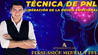 Técnica de PNL Liberación de la Deuda Emocional Paso a Paso  Arturo Alcántara  Parte 3 [upl. by Assenal]