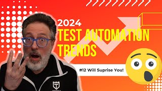 Top 12 Automation Testing Trends for 2024 [upl. by Drisko859]