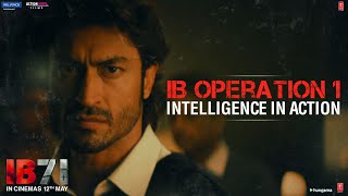 IB Operation 01 Intelligence In Action  IB 71  Sankalp Reddy  Vidyut Jammwal  Anupam Kher [upl. by Gun]