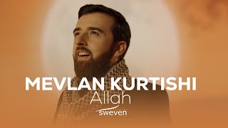 Mevlan Kurtishi — Allah 2024 [upl. by Bara]