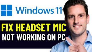 HOW TO FIX HEADSET MIC NOT WORKING ON PC WINDOWS 11 2024 EASY FIX [upl. by Terhune]