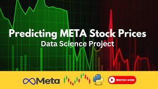 Predicting META Stock Prices Advanced Data Science Project  Python Machine Learning Tutorial data [upl. by Akialam]