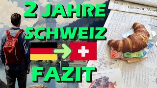 Von Deutschland in die Schweiz ausgewandert  mein Fazit nach 2 Jahren auswandern schweiz [upl. by Aruat]