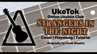 Strangers In The Night  ukulele cover playalong and tutorial  UkeTok Online Ukulele Club [upl. by Ayrolg644]