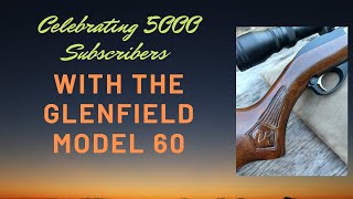 Celebrating 5000 Subscribers with the Glenfield Model 60 [upl. by Sherrod]