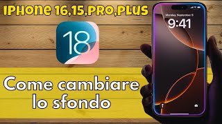 Come cambiare lo sfondo su iPhone 1615proplus ios 18 [upl. by Dawkins]